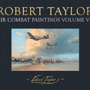 AIR COMBAT PAINTINGS VOL.7 – First Edition Military Aviation Hardback Book by Robert Taylor